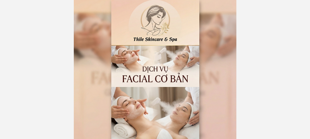 DỊCH VỤ FACIAL CƠ BẢN 